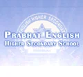 Prabhat English Higher Secondary School
